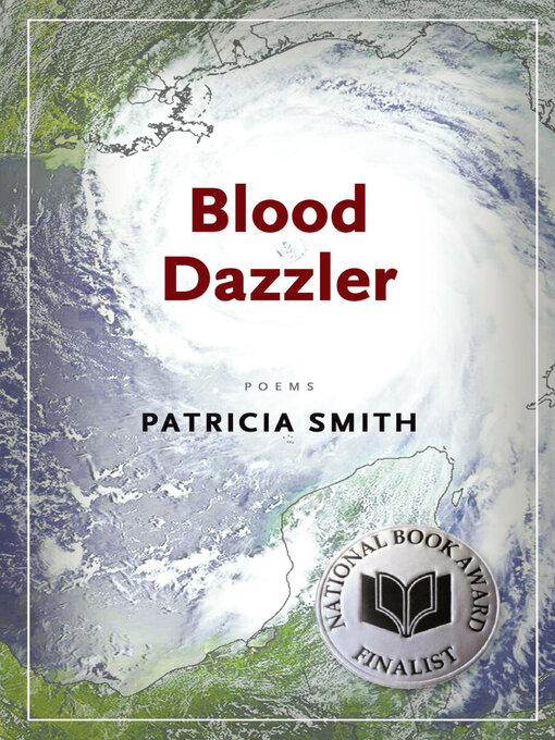 Title details for Blood Dazzler by Patricia Smith - Available